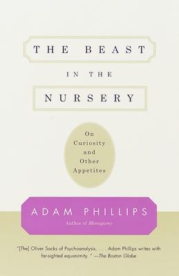 The Beast in the Nursery: On Curiosity and Other Appetites