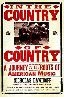 In the Country of Country: A Journey to the Roots of American Music Subscription