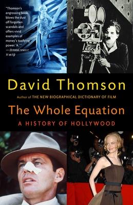 The Whole Equation: A History of Hollywood