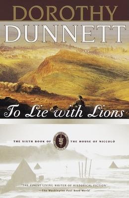 To Lie with Lions: Book Six of The House of Niccolo