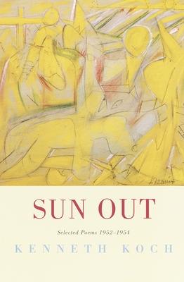 Sun Out: Sun Out: Selected Poems 1952-1954