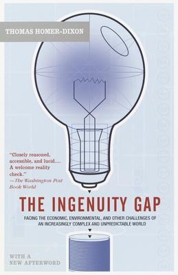 The Ingenuity Gap: Facing the Economic, Environmental, and Other Challenges of an Increasingly Complex and Unpredictable Future