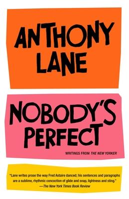 Nobody's Perfect: Writings from the New Yorker