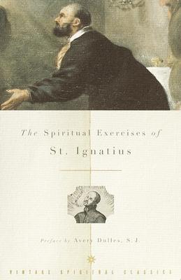 The Spiritual Exercises of St. Ignatius