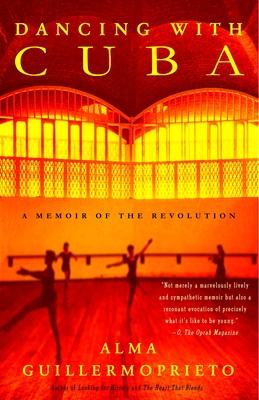 Dancing with Cuba: A Memoir of the Revolution