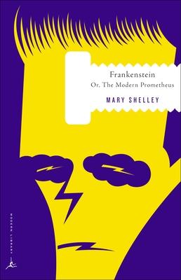 Frankenstein: Or, the Modern Prometheus