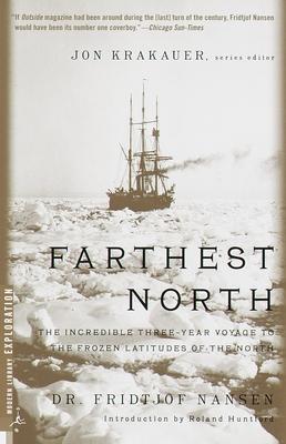 Farthest North: The Incredible Three-Year Voyage to the Frozen Latitudes of the North