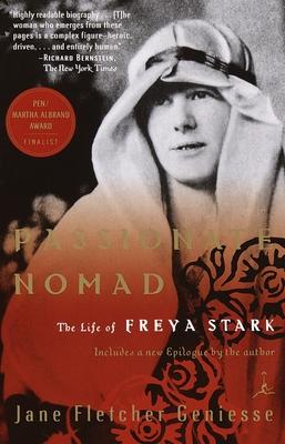 Passionate Nomad: The Life of Freya Stark