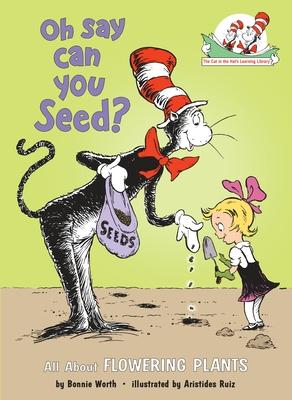 Oh Say Can You Seed? All about Flowering Plants