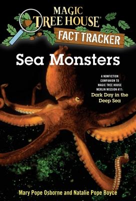 Sea Monsters: A Nonfiction Companion to Magic Tree House Merlin Mission #11: Dark Day in the Deep Sea