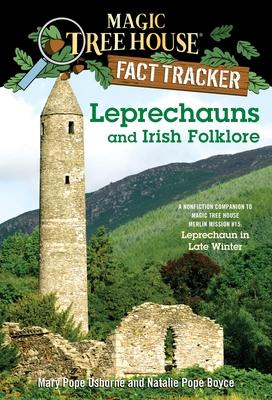 Leprechauns and Irish Folklore: A Nonfiction Companion to Magic Tree House Merlin Mission #15: Leprechaun in Late Winter