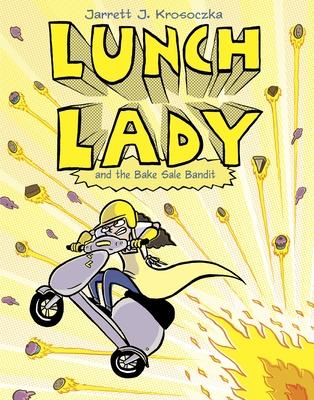 Lunch Lady and the Bake Sale Bandit: Lunch Lady #5