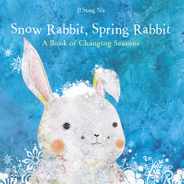 Snow Rabbit, Spring Rabbit: A Book of Changing Seasons Subscription
