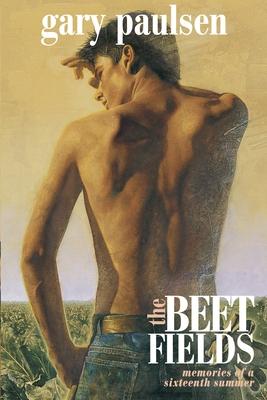 The Beet Fields: Memories of a Sixteenth Summer