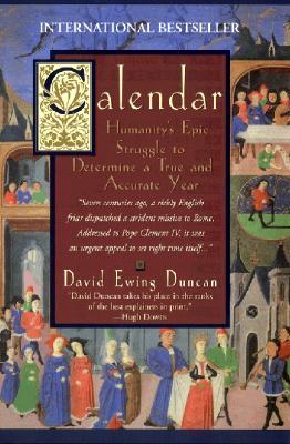 Calendar:: Humanity's Epic Struggle to Determine a True and Accurate Year