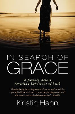 In Search of Grace: A Journey Across America's Landscape of Faith (Quill)