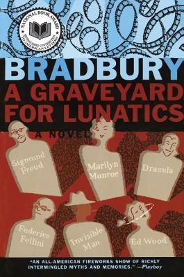 A Graveyard for Lunatics