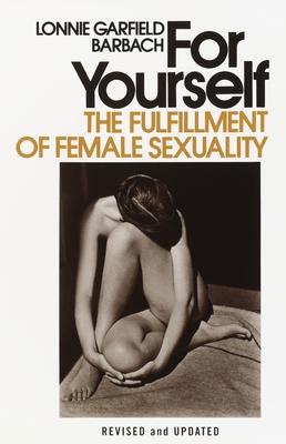 For Yourself: The Fulfillment of Female Sexuality