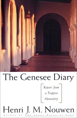 The Genesee Diary: Report from a Trappist Monastery