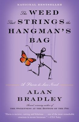 The Weed That Strings the Hangman's Bag: A Flavia de Luce Novel