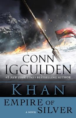 Khan: Empire of Silver: A Novel