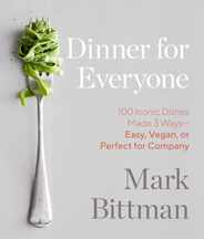 Dinner for Everyone: 100 Iconic Dishes Made 3 Ways--Easy, Vegan, or Perfect for Company: A Cookbook Subscription