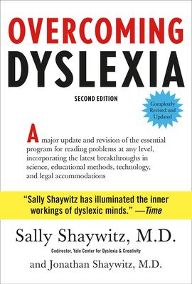 Overcoming Dyslexia: Second Edition, Completely Revised and Updated