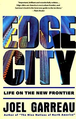 Edge City: Life on the New Frontier