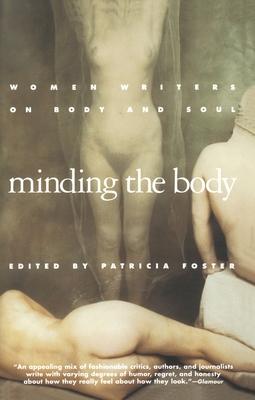 Minding the Body: Women Writers on Body and Soul