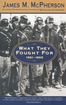 What They Fought for 1861-1865