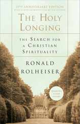The Holy Longing: The Search for a Christian Spirituality Subscription