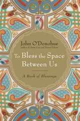 To Bless the Space Between Us: A Book of Blessings Subscription