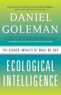 Ecological Intelligence: The Hidden Impacts of What We Buy