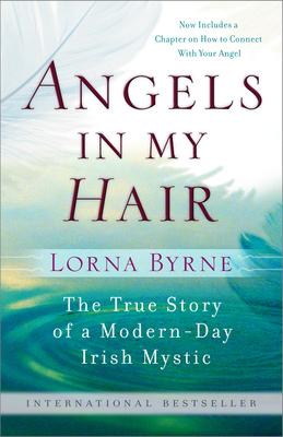 Angels in My Hair: The True Story of a Modern-Day Irish Mystic