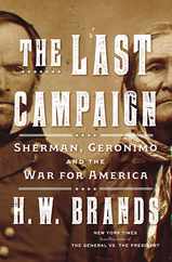 The Last Campaign: Sherman, Geronimo and the War for America Subscription