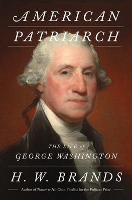 American Patriarch: The Life of George Washington Subscription