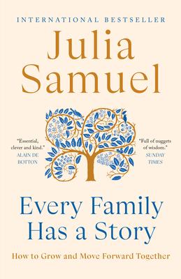 Every Family Has a Story: How to Grow and Move Forward Together