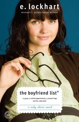 The Boyfriend List: 15 Guys, 11 Shrink Appointments, 4 Ceramic Frogs and Me, Ruby Oliver