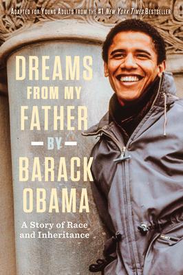 Dreams from My Father (Adapted for Young Adults): A Story of Race and Inheritance