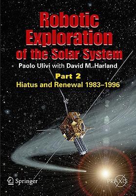 Robotic Exploration of the Solar System: Part 2: Hiatus and Renewal, 1983-1996 Subscription