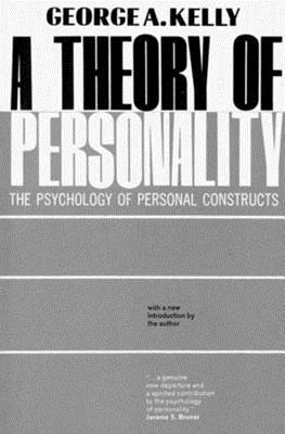 A Theory of Personality: The Psychology of Personal Constructs