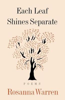 Each Leaf Shines Separate: Poems