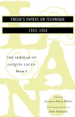 The Seminar of Jacques Lacan: Freud's Papers on Technique