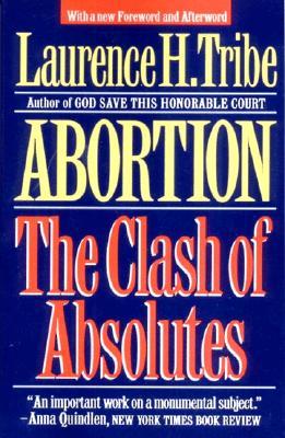 Abortion: The Clash of Absolutes