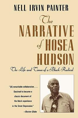 The Narrative of Hosea Hudson: The Life and Times of a Black Radical