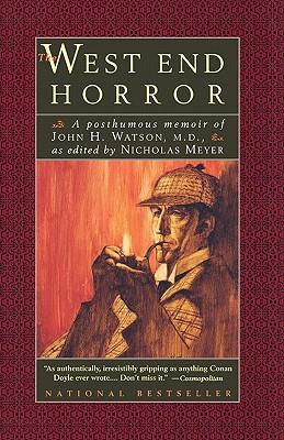 The West End Horror: A Posthumous Memoir of John H. Watson, M.D.