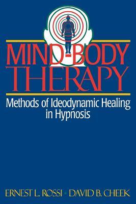 Mind-Body Therapy: Methods of Ideodynamic Healing in Hypnosis