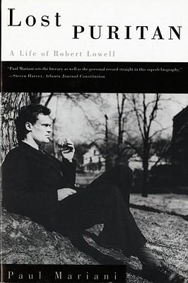 Lost Puritan: A Life of Robert Lowell