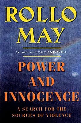 Power and Innocence: A Search for the Sources of Violence