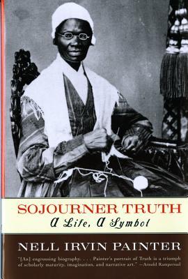 Sojourner Truth: A Life, a Symbol